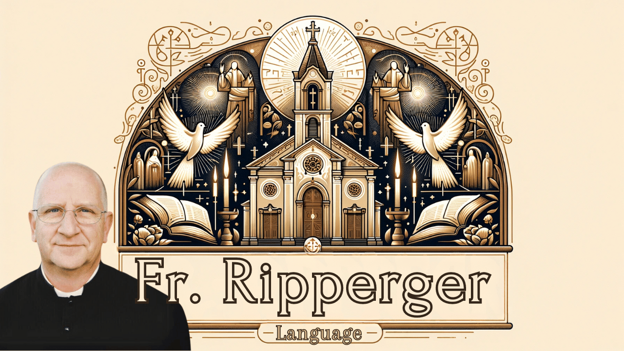 Language Fr. Ripperger