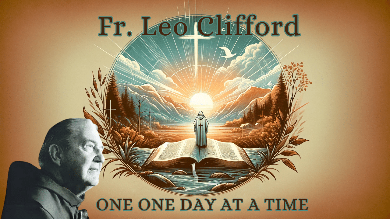 Fr. Leo Clifford – One day at a time